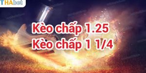 Tỷ lệ kèo chấp 1.25 là gì?